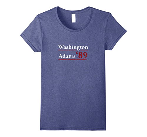 Womens Funny Politics George Washington Adams Campaign Sign T Shirt Medium Heather Blue