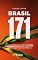 Livro BRASIL 171: O GUIA QUE EXPLICA COMO O JEITINHO BRASILEIRO SEQUESTROU O SEU VOTO E COMO FAZER PARA RECUPERÁ-LO