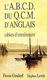 L'A.B.C.D. du Q.C.M. d'anglais - Cahiers d'entraînement by 