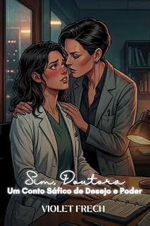 Livro Sim, Doutora: Um Conto Sáfico de Desejo e Poder