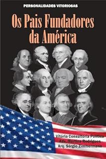 Livro Os Pais Fundadores da América: suas influências na Revolução Americana (Personalidades Vitoriosas)