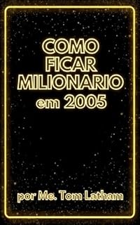 Livro Como Ficar Milionario em 2005
