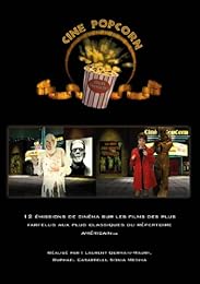Ciné Popcorn - 12 Émissions De Cinéma Sur Les Films Des Plus Farfelus Aux Plus Classiques Du Répertoire Américain...