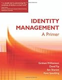 Identity Management: A Primer