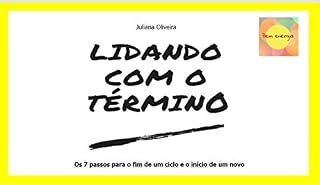 Livro Lidando com o Término: Os 7 passos para o fim de um ciclo e o início de um novo