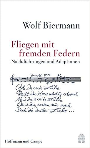 Fliegen Mit Fremden Federn Nachdichtungen Und Adaptionen Amazon De Biermann Wolf Bucher