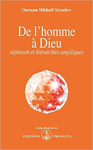 Amazon Fr De L Homme A Dieu Sephiroth Et Hierarchies Angeliques Aivanhov Omraam Mikhael Livres