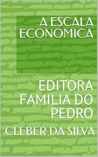 Livro A ESCALA ECONOMICA : EDITORA FAMILIA DO PEDRO
