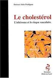 Le  cholestérol, l'athérome et le risque vasculaire