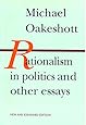 Rationalism in Politics and other essays