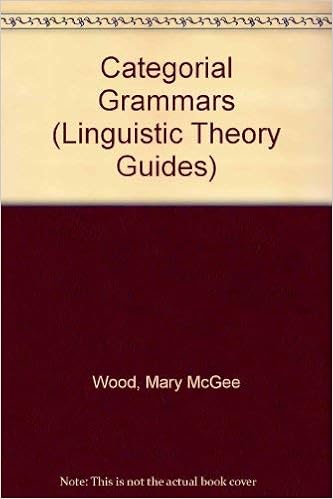 Categorial Grammars Linguistic Theory Guides Wood Mary Amazon Com Books