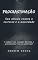 Livro PROCRASTINAÇÃO: sua aliada contra o estresse e a ansiedade: A culpa é sua inimiga: Aprenda a procrastinar sem se sentir mal