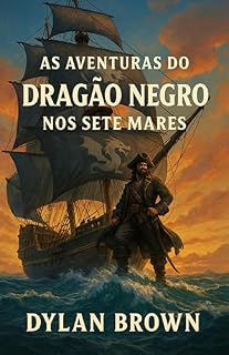 Livro As Aventuras do Dragão Negro nos Sete Mares