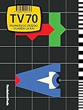 Francesco Vezzoli: TV 70: Guarda la Rai by 