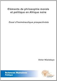Éléments de philosophie morale et politique en Afrique noire