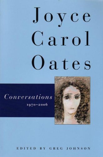 Joyce Carol Oates: Conversations by 