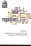 Impact des normes de l'OIT sur les pays en développement (OMN.NOOR PUBLIS) (French Edition) by 