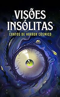 Livro Visões Insólitas: Contos de Horror Cósmico