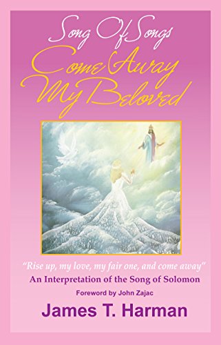 Song Of Songs Come Away My Beloved An Interpretation Of The - 