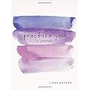 Practice You: A Journal