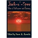 Jack-O'-Spec: Tales of Halloween and Fantasy