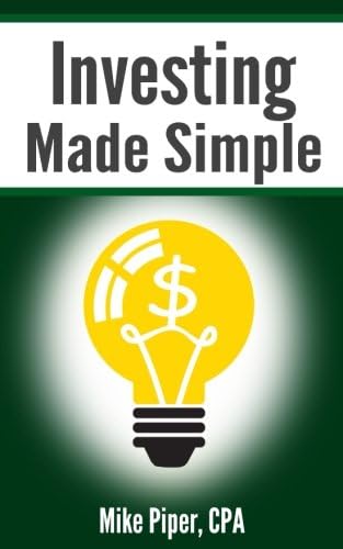 Investing Made Simple: Index Fund Investing and ETF Investing Explained in 100 Pages or Less Paperback – January 2, 2018