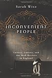 Inconvenient People: Lunacy, Liberty, and the Mad-Doctors in England