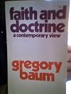 Faith and doctrine; a contemporary view