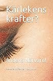 Kärlekens krafter?: Andens Närvaro! (Swedish Edition) by Reverend Felice Trombino