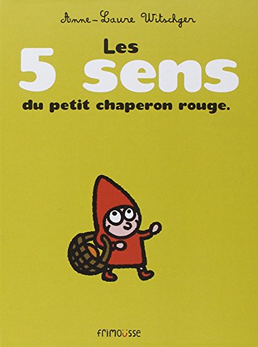 Les  5 sens du Petit Chaperon rouge