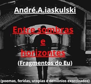 Livro Entre sombras e horizontes: Fragmentos do EU