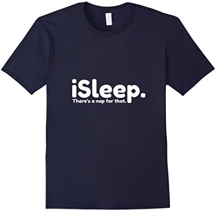 Mens iSleep There Is A Nap For That Tshirt Small Navy