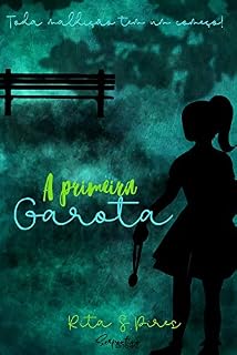 Livro A PRIMEIRA GAROTA: Spin-off conto HERANÇA MALDITA ANTOLOGIA PESSOAS COMO EU POSSUEM OBJETOS AMALDIÇOADOS