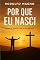 Livro Por que eu nasci (Desperte Seu Potencial – Prosperidade, Sucesso e Transformação Pessoal Livro 27)