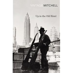 Mitchell, J: Up in the Old Hotel Paperback – 5 juli 2012