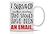AW Fashions I Survived Another Meeting That Should Have Been An Email Mug- Funny Sarcastic Mug - 11OZ Coffee Mug - Funny Sarcastic Coffee Mug - Funny Office Mug