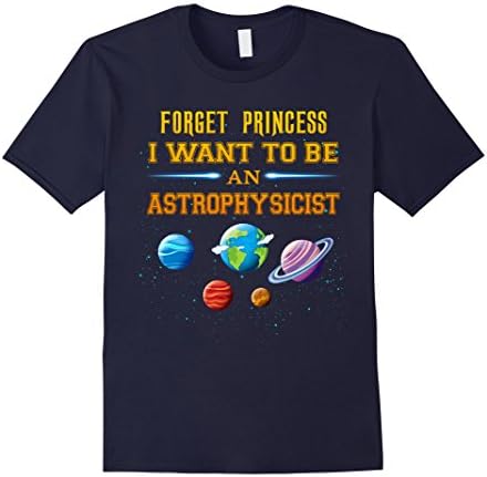 Men's Forget Princess I want to be an Astrophysicist T-Shirt Small Navy