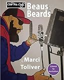 Color Me, Beaus and Beards: Guys Color Too by Marci Toliver