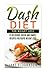 Dash Diet for Weight Loss: 21 Delicious, Quick and Simple Recipes for Rapid Weight Loss by Jane E Johnson