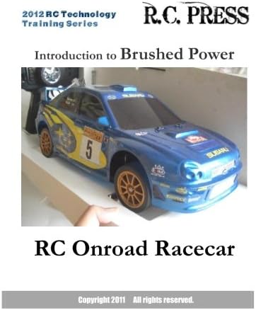 Introduction to Brushed Power Rc Onroad Racecar: Rc Technology Training Series for Beginners (2012 Rc Technology Training Series)