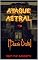 Livro A CASA ou ATAQUE ASTRAL : Poesia Oculta