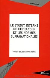 Le  statut interne de l'étranger et les normes supranationales