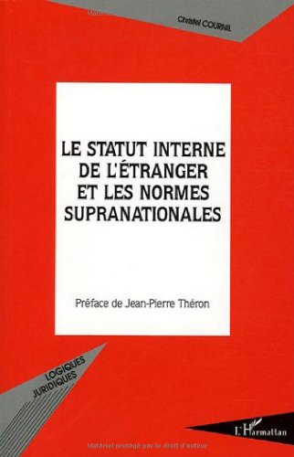 Le  statut interne de l'étranger et les normes supranationales