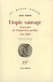 Utopie sauvage (Souvenirs de l'innocence perdue, une fable) by