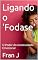 Livro Ligando o 'Fodase': O Poder do Autocuidado Emocional