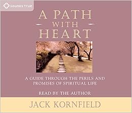 A Path With Heart A Guide Through The Perils And Promises Of Spiritual Life Kornfield Jack Amazon De Bucher
