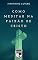 Livro Como Meditar na Paixão de Cristo