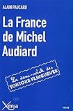 La France de Michel Audiard : Le demi-siècle des tontons flingueurs by