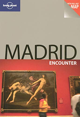 Lonely Planet Madrid Encounter by Anthony Ham