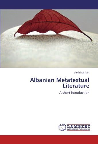 Albanian Metatextual Literature: A short introduction